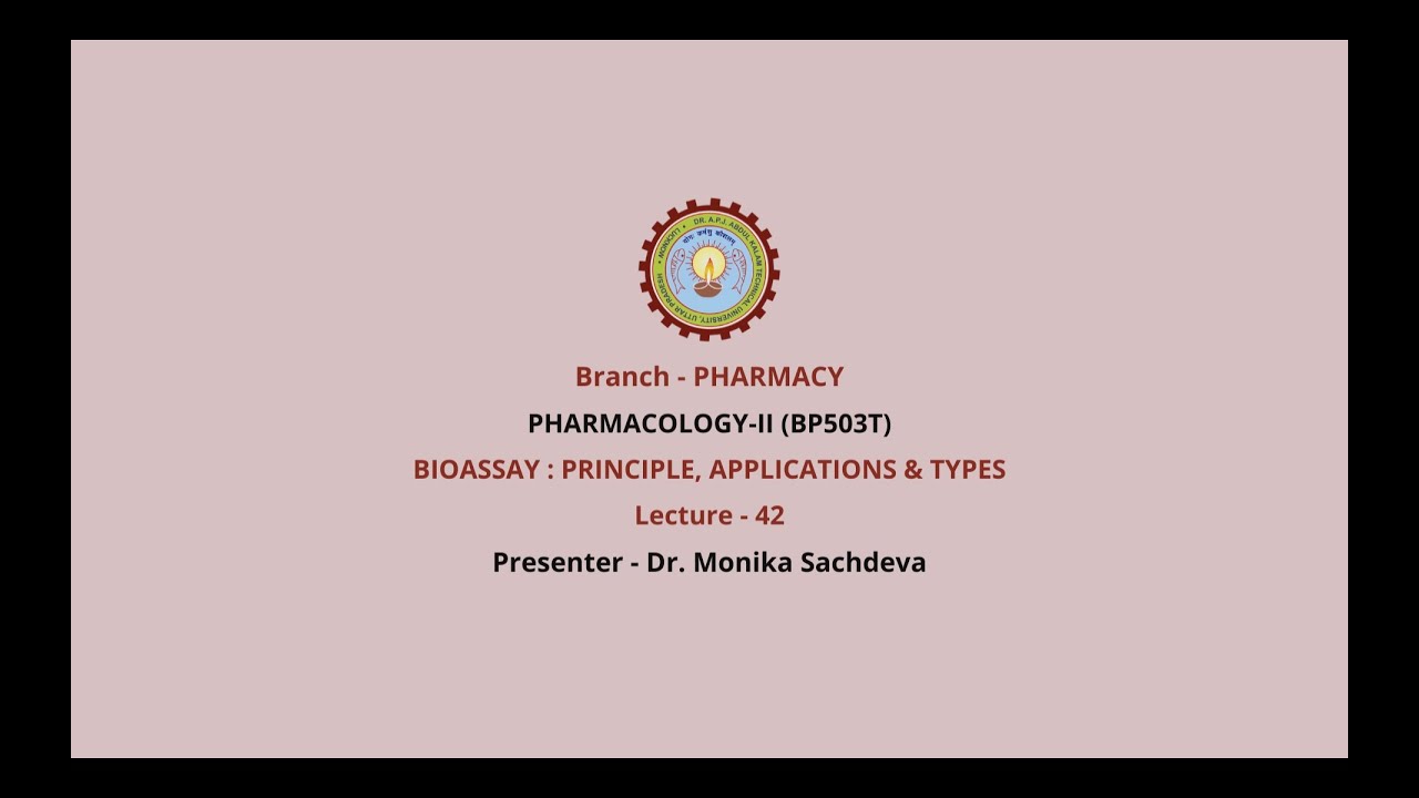 Pharmacology-II | Bioassay: Principle, Applications & Types| AKTU Digital Education