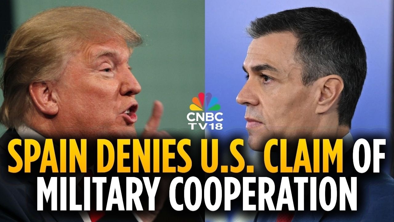 US&ndash;Spain Tensions | Spain Denies White House Claim It Agreed To Cooperate With US Military | N18G