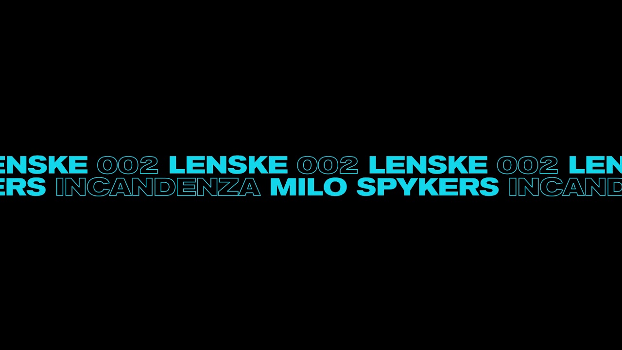 Milo Spykers - Incandenza (Lenske002)