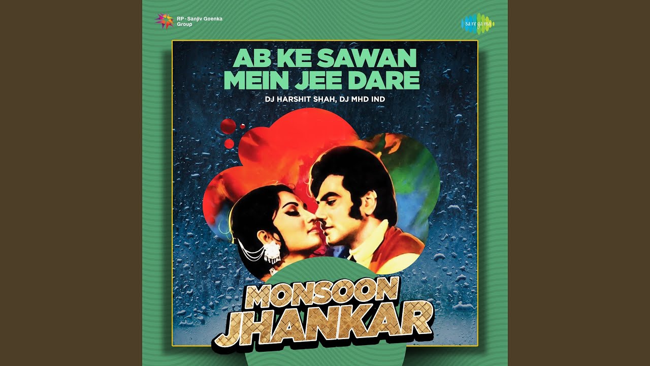 Ab Ke Sawan Mein Jee Dare - Monsoon Jhankar
