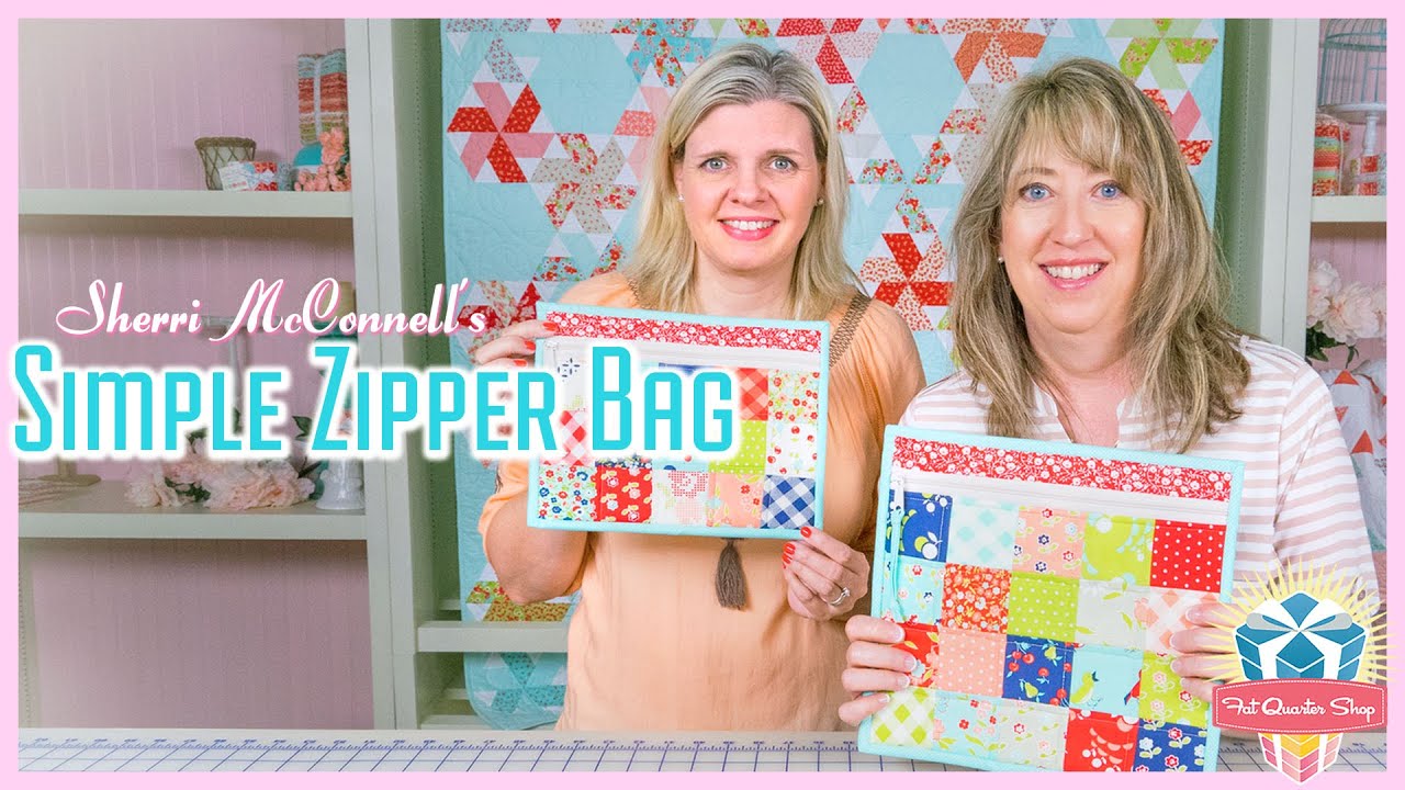 How to Sew a Simple Zipper Bag! Featuring Sherri McConnell and Kimberly Jolly of Fat Quarter Shop