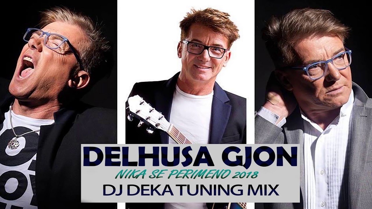 Delhusa Gjon & BanDJ - Nika Se Perimeno 2018 (DJ Deka Tuning Bootleg Mix)