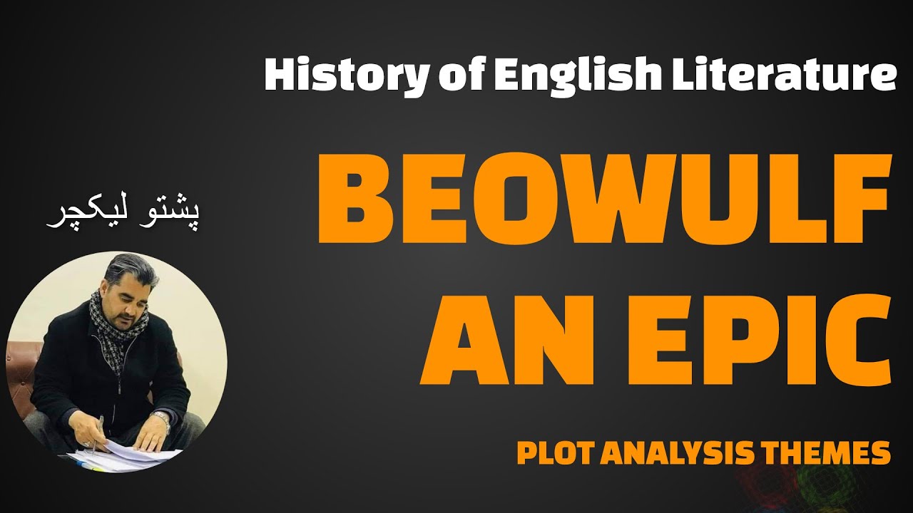 Pashto 3- Who was Beowulf? (Anglo-Saxon Epic) | History of English Literature