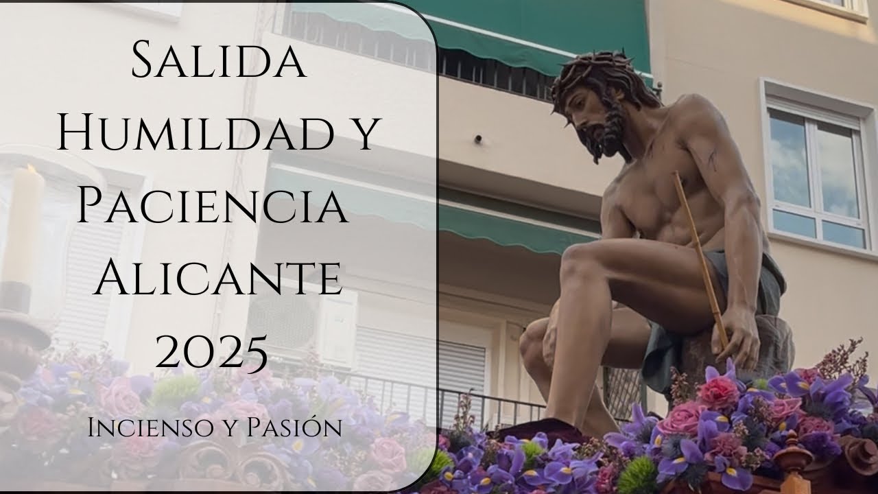 [4K] Salida Humildad y Paciencia 2025 | Lunes Santo Alicante