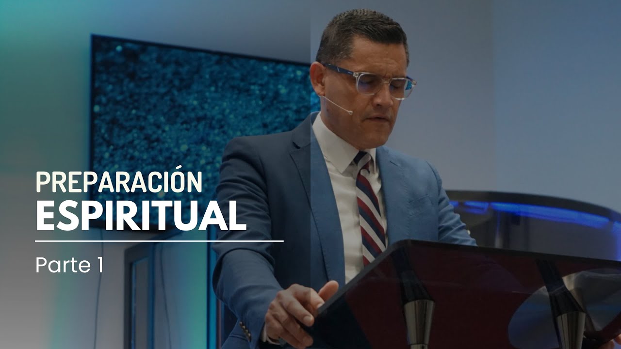 Preparacion Espiritual  -  Parte 1