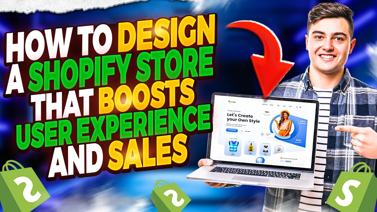 How To Design A Shopify Store That Boosts User Experience And Sales