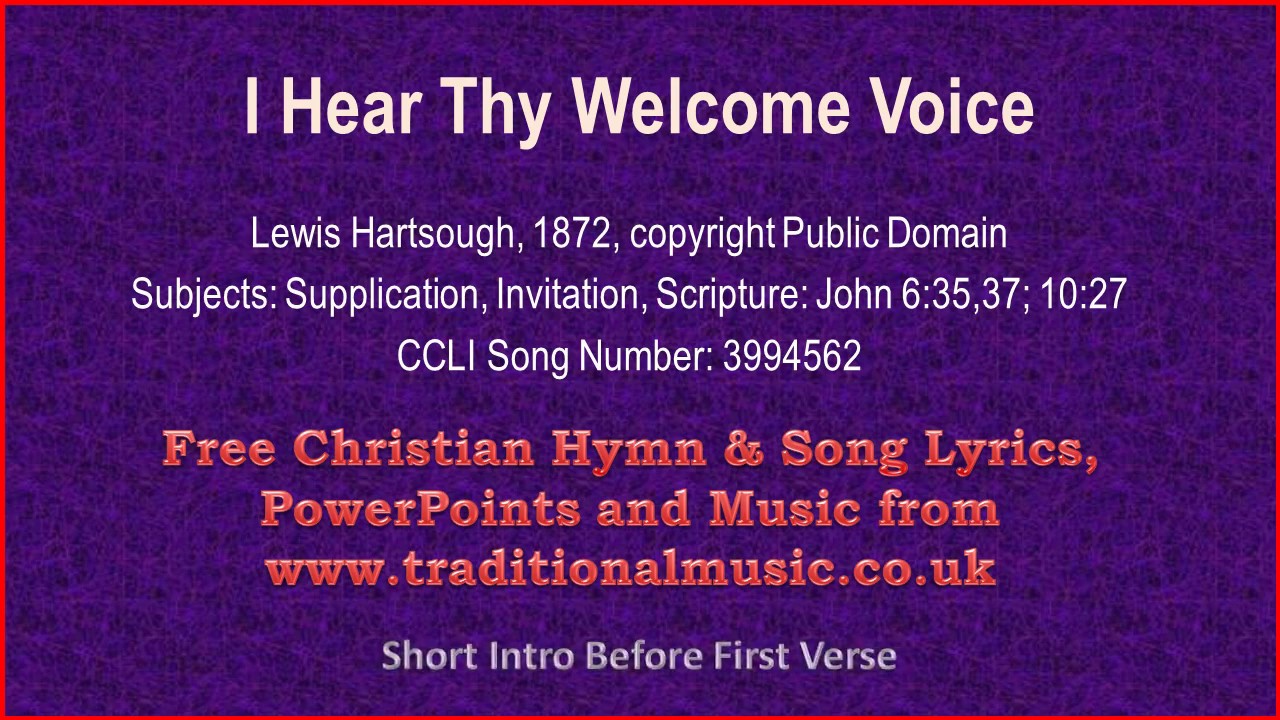 I Hear Thy Welcome Voice(I am coming, Lord) - Hymn Lyrics & Music