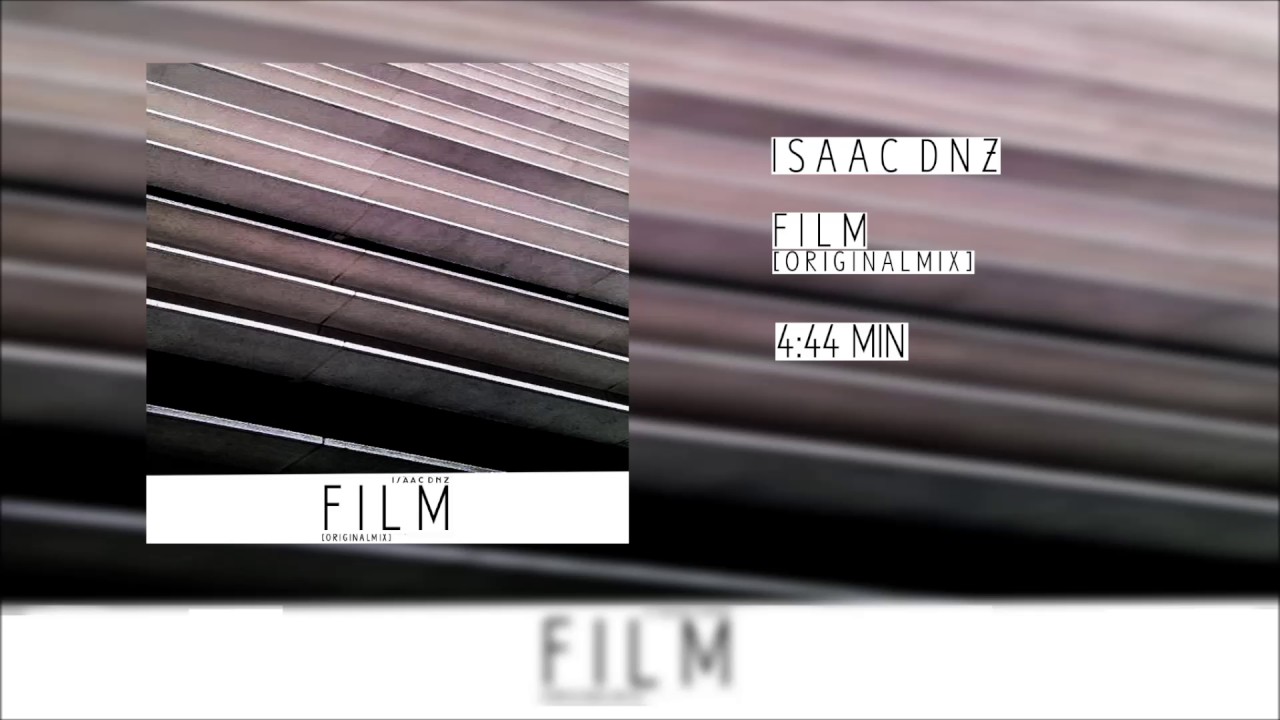 Isaac Dnz - Film (Original Mix)