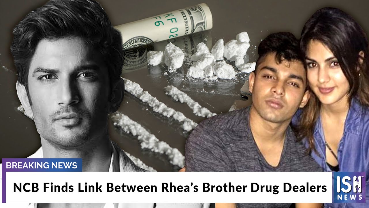 NCB Finds Link Between Rhea&rsquo;s Brother Drug Dealers