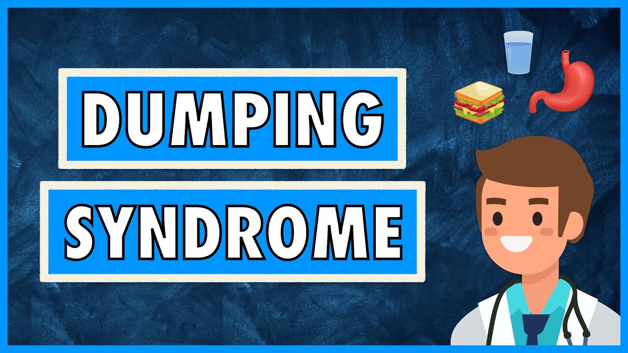 Dumping Syndrome | Emphasis on Diet/Nutrition