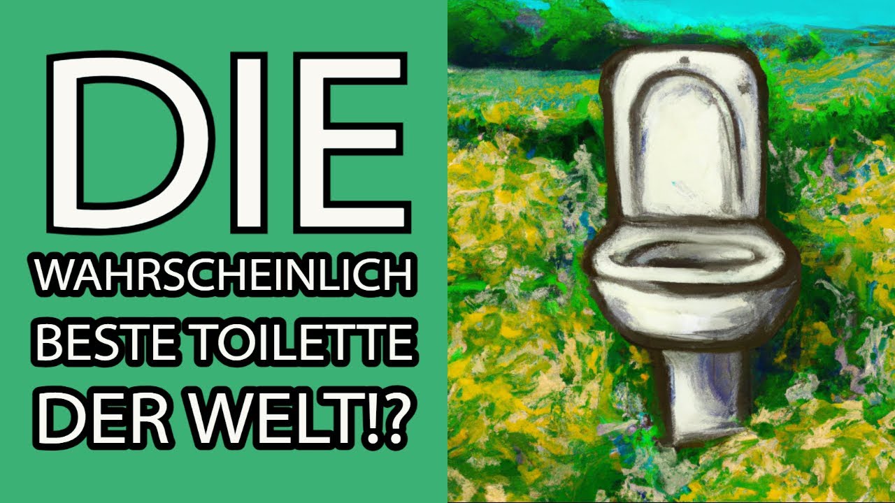 Die wahrscheinlich beste Toilette der Welt!?