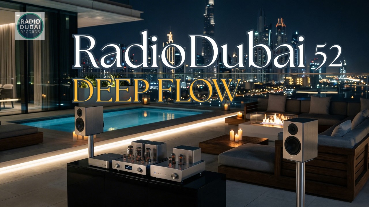RADIO DUBAI 52 &ndash; Deep Flow Night Lounge (Luxury Chillout Smooth Jazz Hi-Fi)Лаунж Дубай