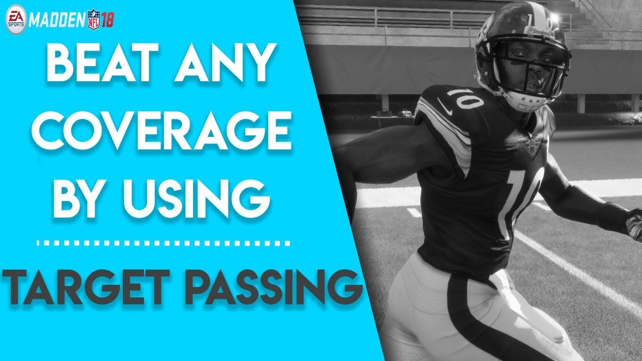 How to Beat Coverages by Using Target Passing | Back Shoulder Fades | Madden 18 Tips/Techniques
