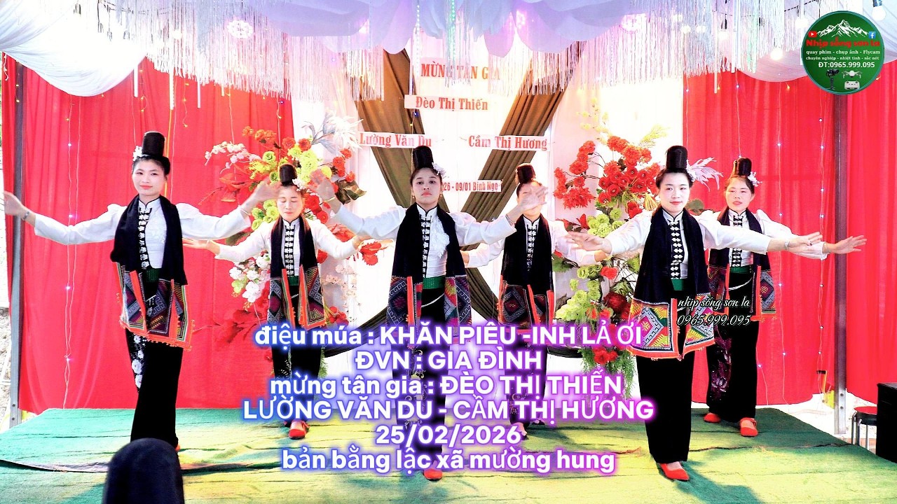 điệu múa : KHĂN PIÊU -INH LẢ ƠI-ĐVN : GIA ĐÌNHmừng tân gia : LƯỜNG VĂN DU - CẦM THỊ HƯƠNG 25/02/2026