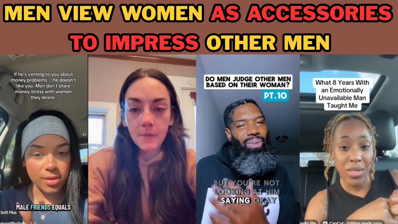 MEN VIEW WOMEN AS ACCESSORIES TO IMPRESS OTHER MEN| SLAVING FOR A MAN IS TRUE LOVE  MEN SAY|TIKTOK