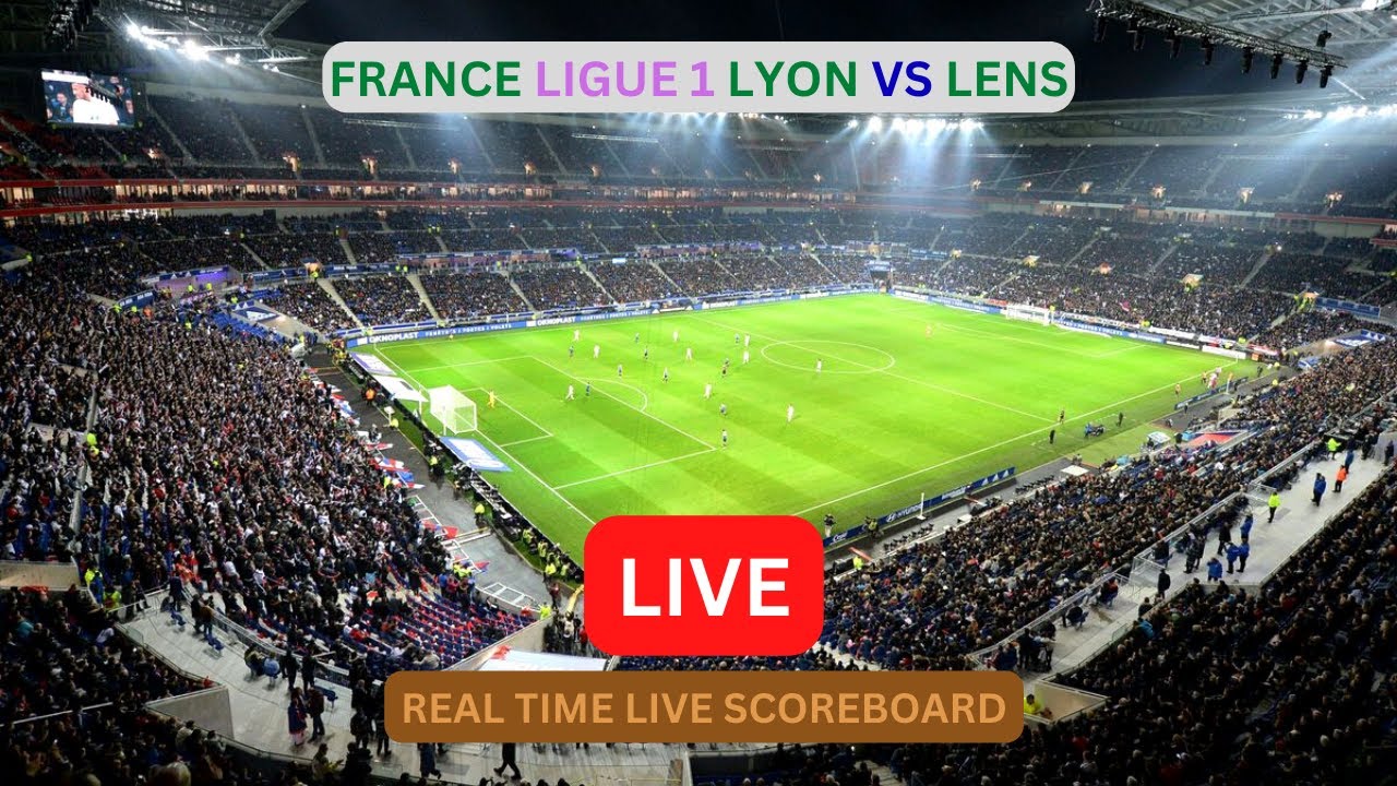 Lyon Vs Lens LIVE Score UPDATE Today Soccer France Ligue 1 Football Game 12 Feb 2023