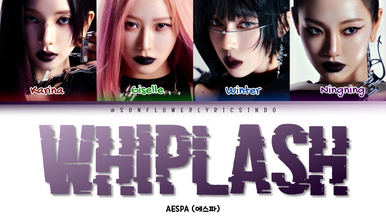 [SUB INDO] AESPA (에스파) - "WHIPLASH" LIRIK TERJEMAHAN