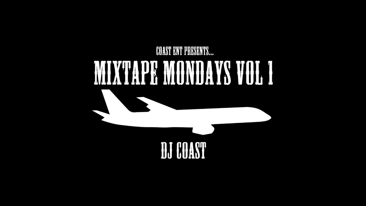 DJ Coast - My Swag - Mixtape Monday Volume 1