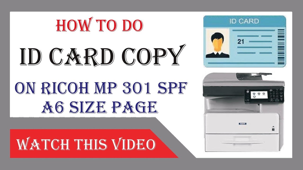 How to do ID CARD copy on Ricoh MP 301spf. A6 size page front back. 