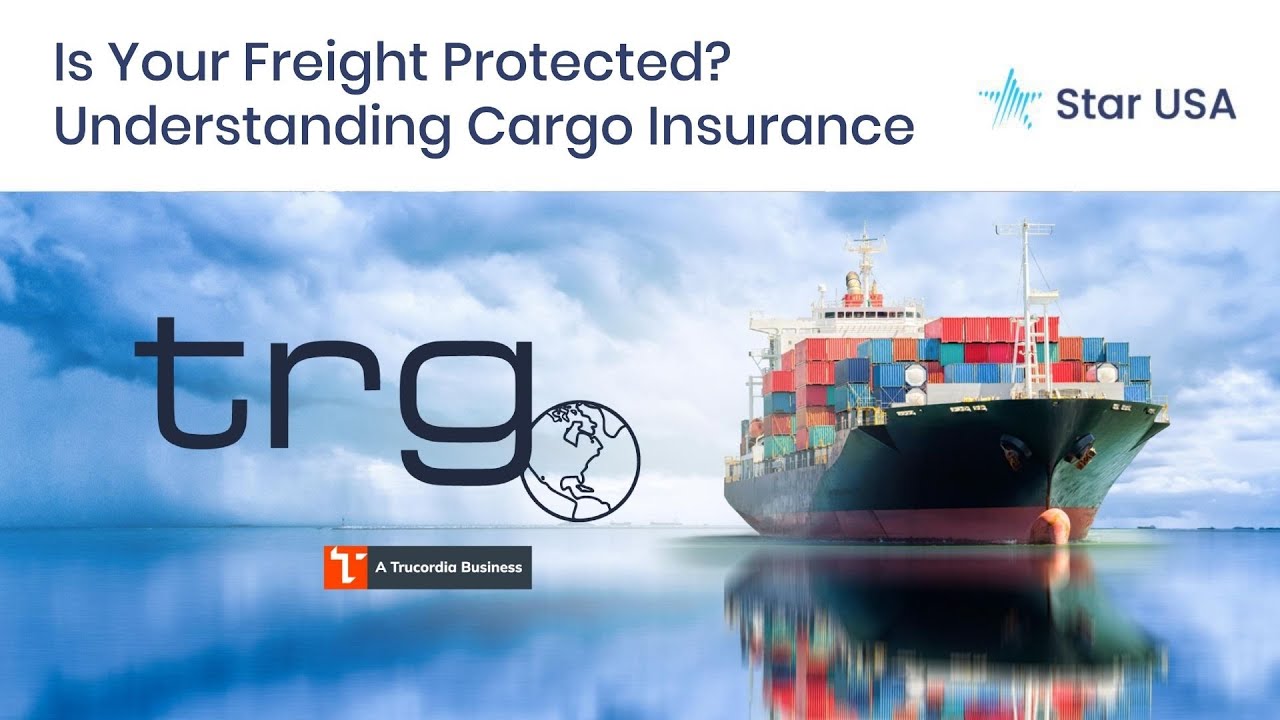 Is Your Freight Protected? Understanding Cargo Insurance with TRG