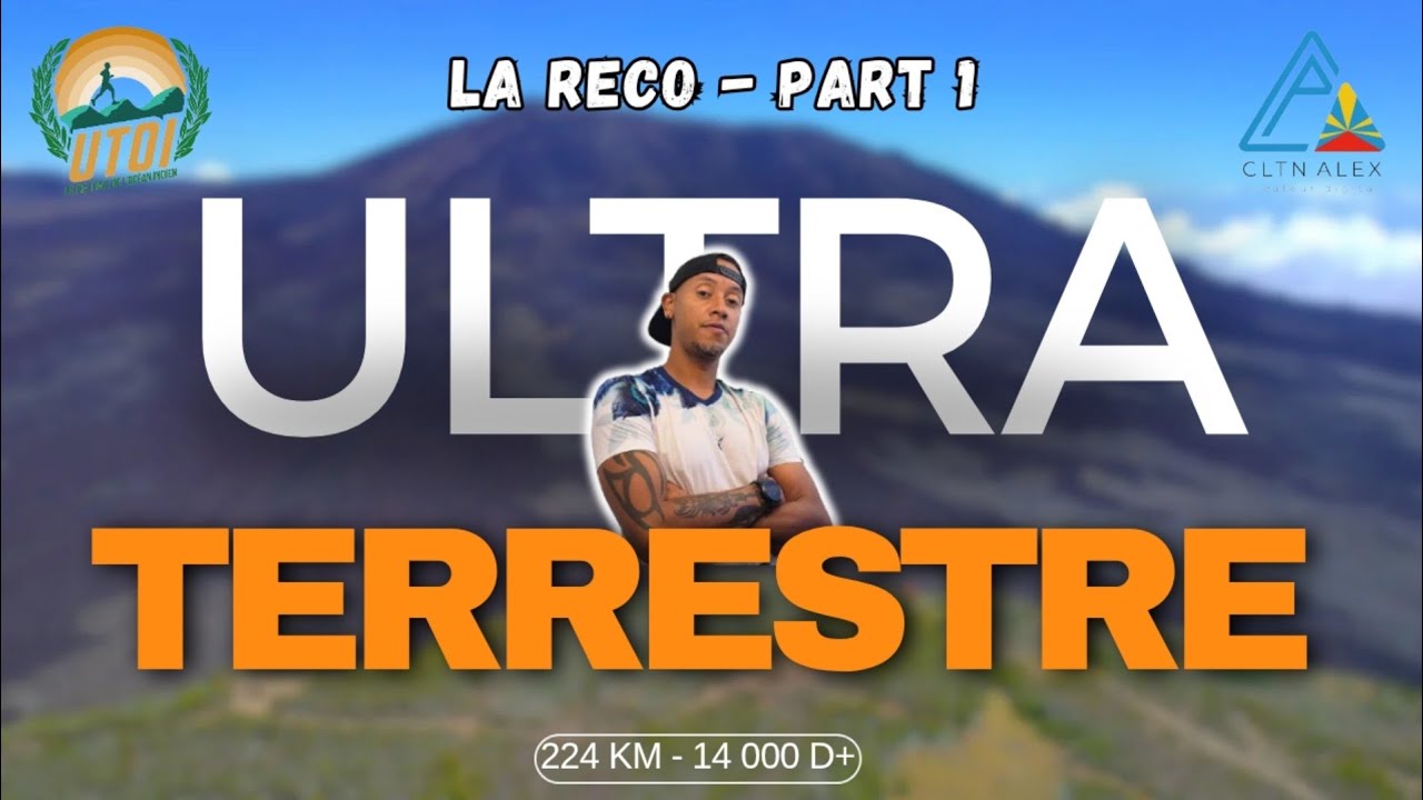 L'Ultra Terrestre 224 km | La reco : Saint-Philippe- Foc-Foc