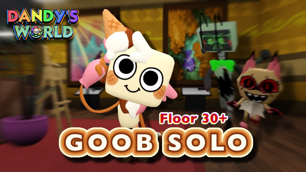 30+ GOOB SOLO - Soloing as Toons With Only Their Own Trinkets! | Dandy's World