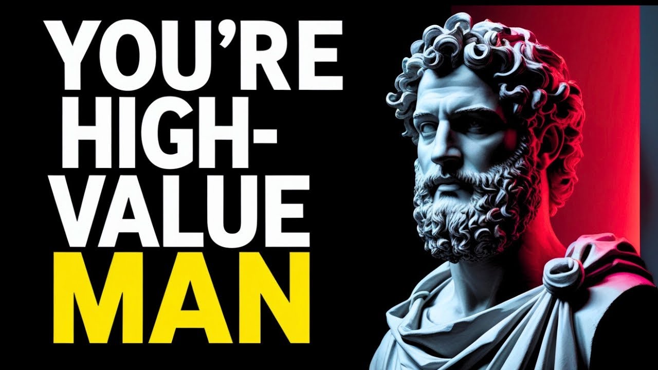 If You Do These 5 Things Naturally, You’re Already a High-Value Man | Stoic Philosophy