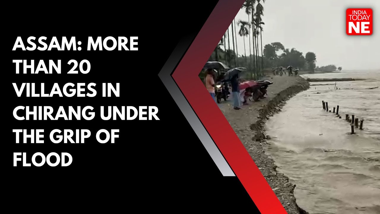 Assam: More than 20 villages in Chirang under the grip of flood