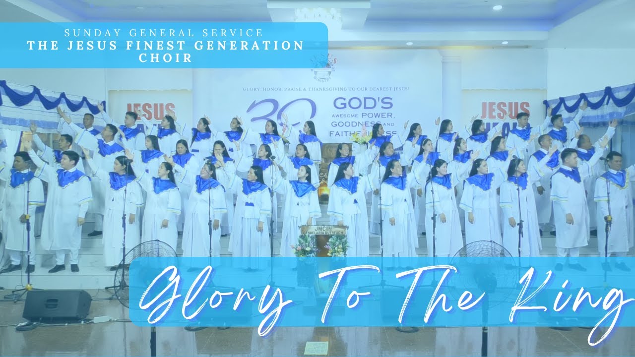 Glory To The King | The JESUS Finest Generation Choir | March 26, 2023