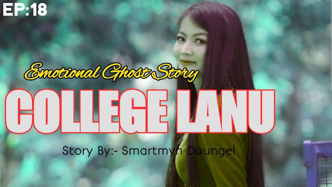 COLLEGE LANU || EMOTIONAL GHOST STORY || SMARTMYN DOUNGEL