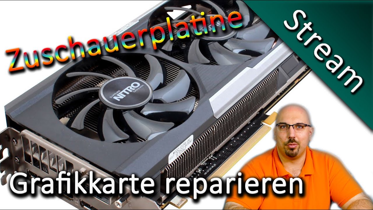 Livestream - Reparatur einer Grafikkarte - Zuschauerplatine löten