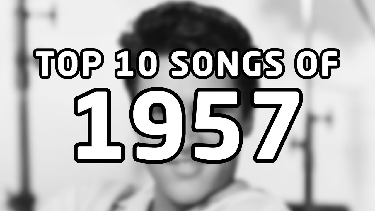 Top 10 songs of 1957