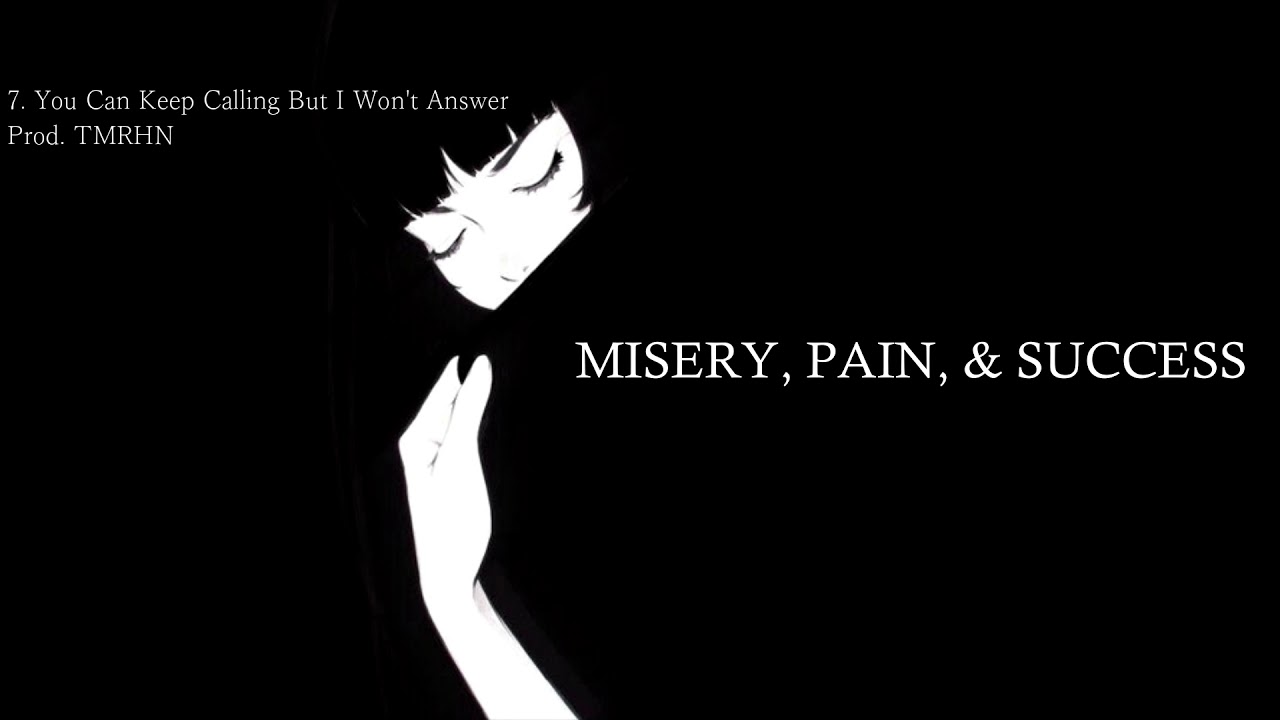 TVBUU - You Can Keep Calling But I Won't Answer | Prod. TMRHN | MISERY, PAIN, & SUCCESS