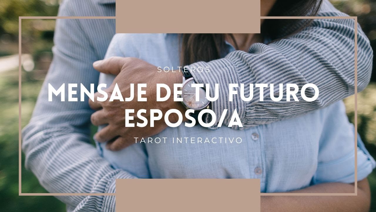 Mensaje del YO del Futuro de tu Futuro Esposo/a 💕😍 SOLTEROS| Tarot Interactivo 🔮