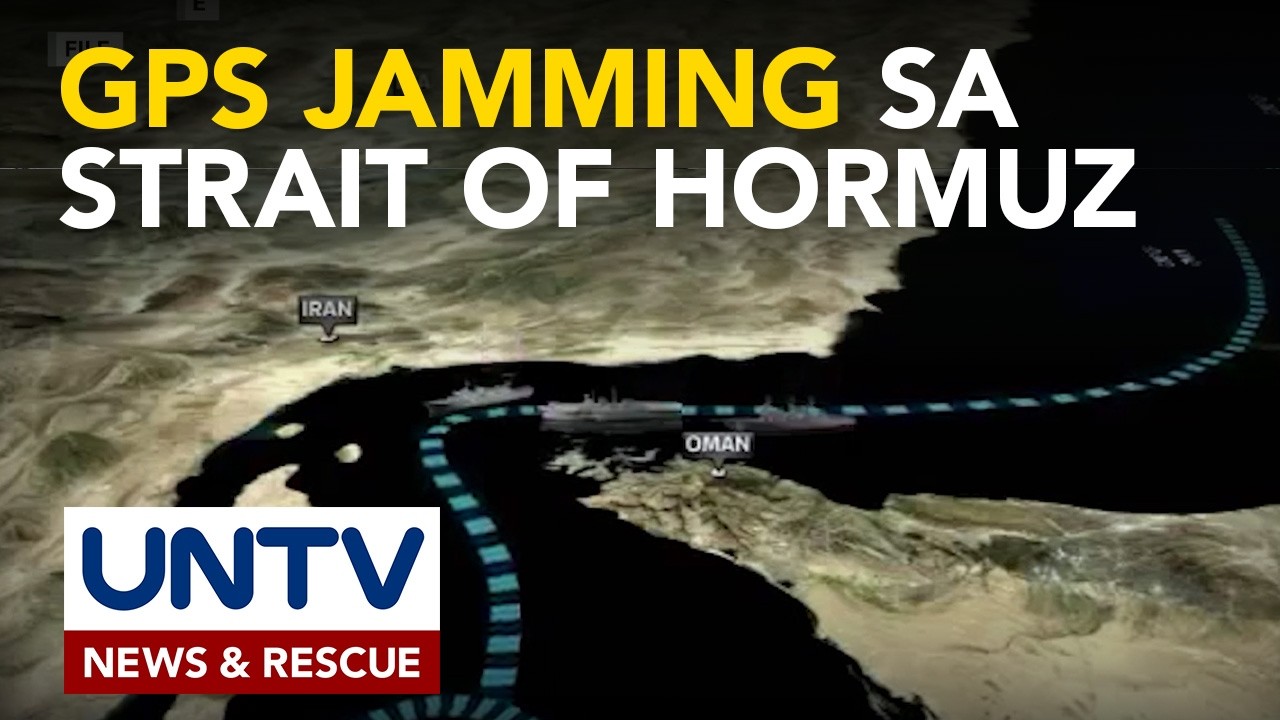 GPS jamming sa Strait of Hormuz, nagdudulot ng panganib sa mga barko