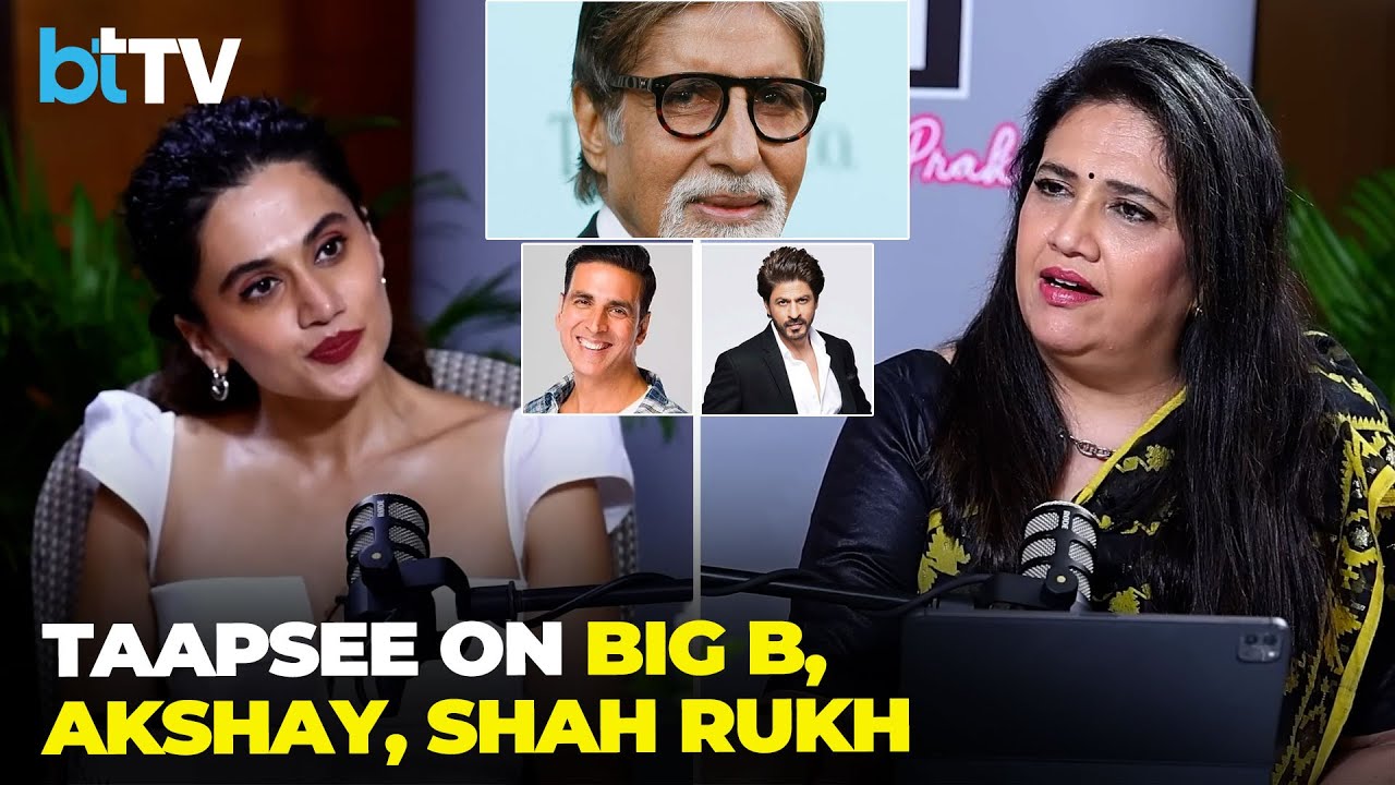Taapsee Pannu on Lessons from Amitabh Bachchan, Akshay Kumar, and Shah Rukh Khan