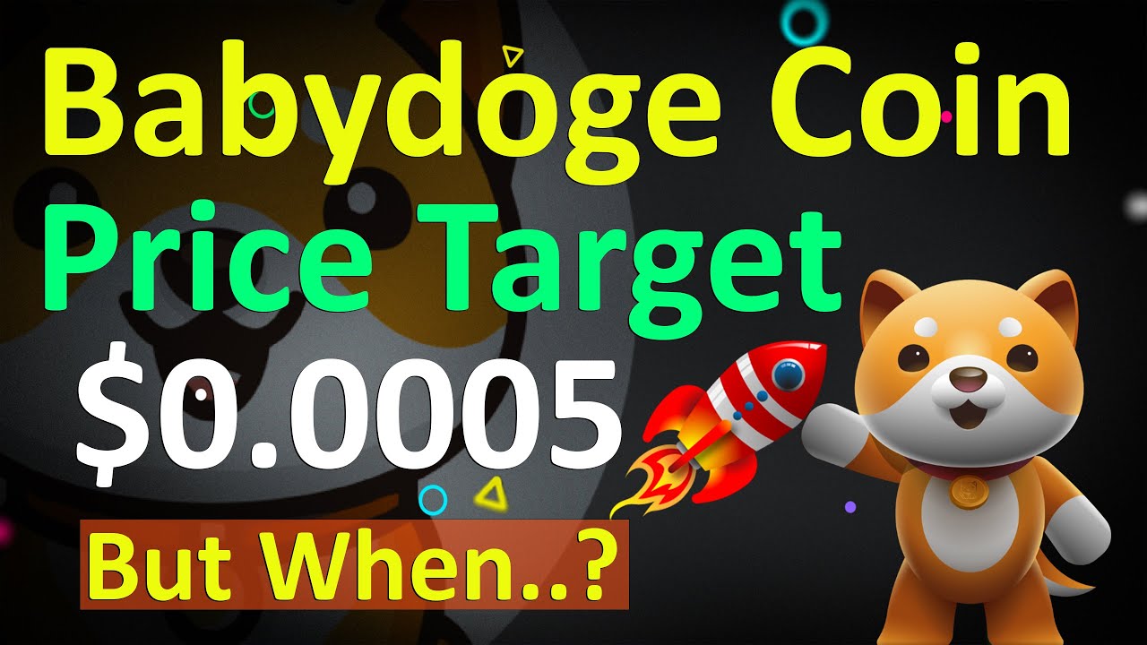🤑 Babydoge Coin Price Target $0.0005 🚀🚀 But When..? | Babydoge Price Prediction | Babydoge Updates