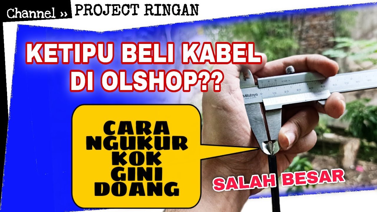 SALAH BESAR !! ukur Milimeter KABEL kok Gitu !!?? ini nih CARA UKUR YANG BENAR