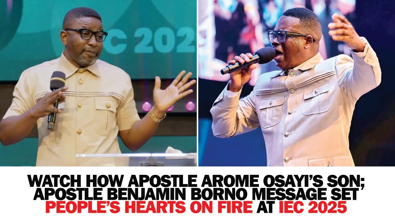 WATCH HOW APOSTLE AROME OSAYI'S SON; APOSTLE BENJAMIN BORNO MESSAGE SET PEOPLE ON FIRE AT IEC 2025