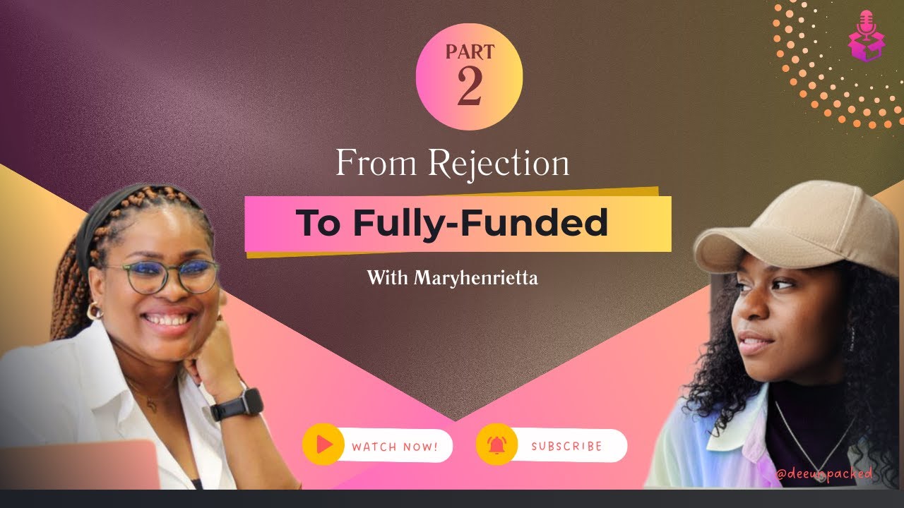 From Rejection to Fully-Funded Part 2