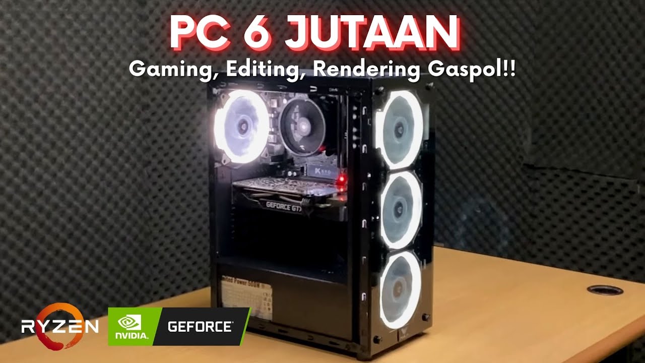 Rakit PC Gaming 6 Jutaan Spesifikasi Manteb! Gaming, Editing, Rendering Gaspol!