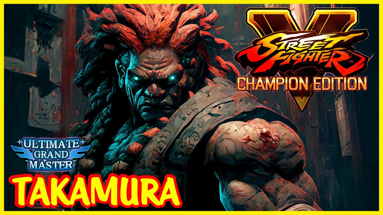 SFV CE ▶ 💫 TAKAMURA (Akuma) High Level matches Vol. 3💫SF5💫 #StreetFighterV