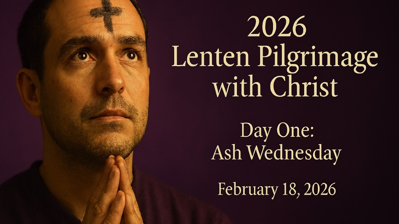 Ash Wednesday 2026 Lenten Reflections