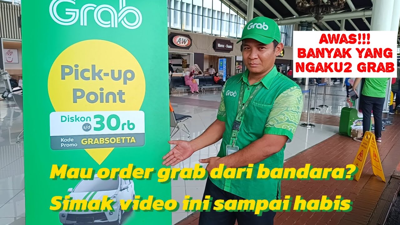 Cara pesan grabcar Airport Soekarno Hatta dan ini lokasi penjemputannya