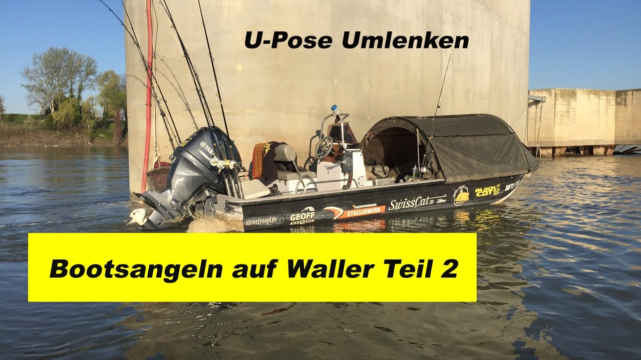 Bootsangeln auf Waller Teil 2 (U-Pose, Umlenken, Br&uuml;ckenpfeiler, starke Str&ouml;mung) by Stefan Seu&szlig;