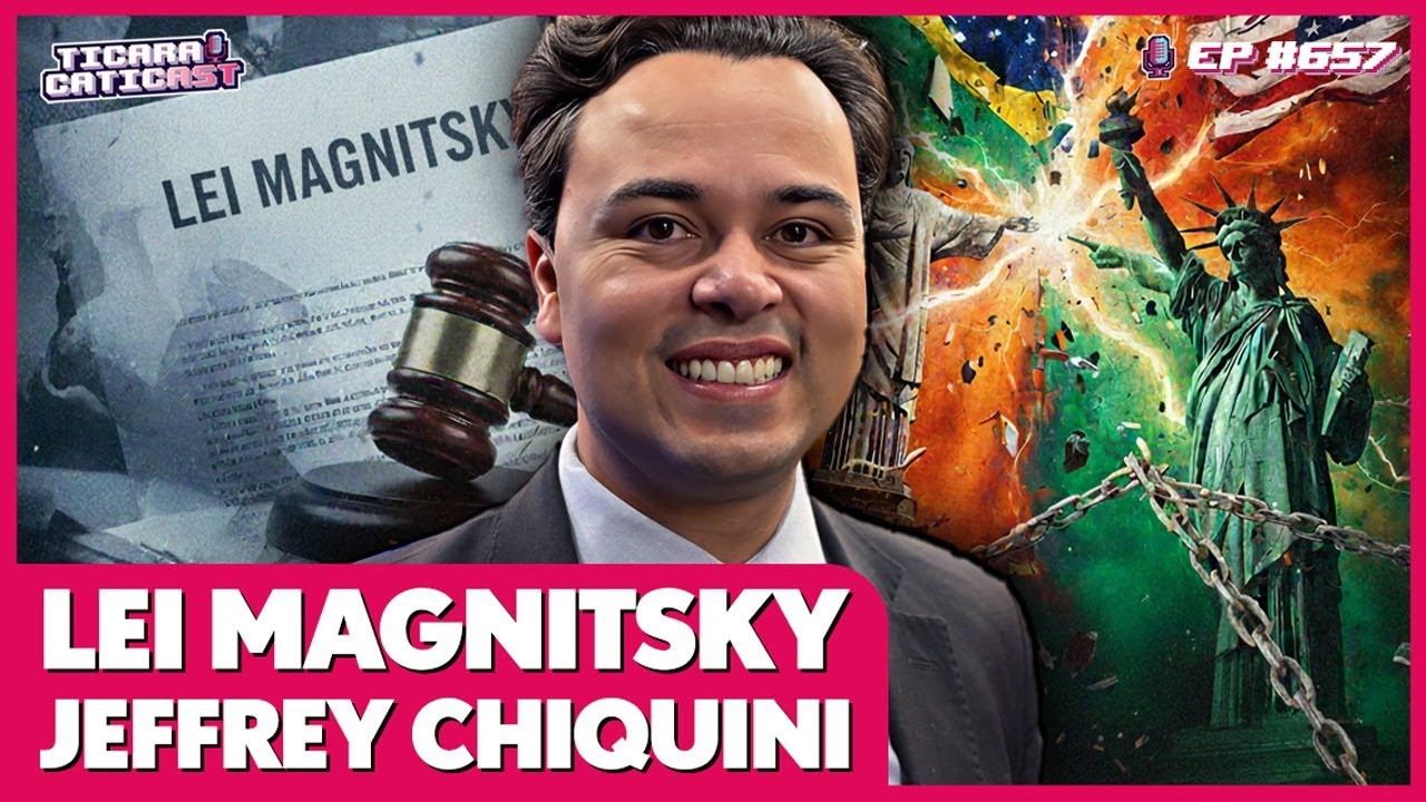 LEI MAGNITSKY - JEFFREY CHIQUINI - TICARACATICAST | EP 657