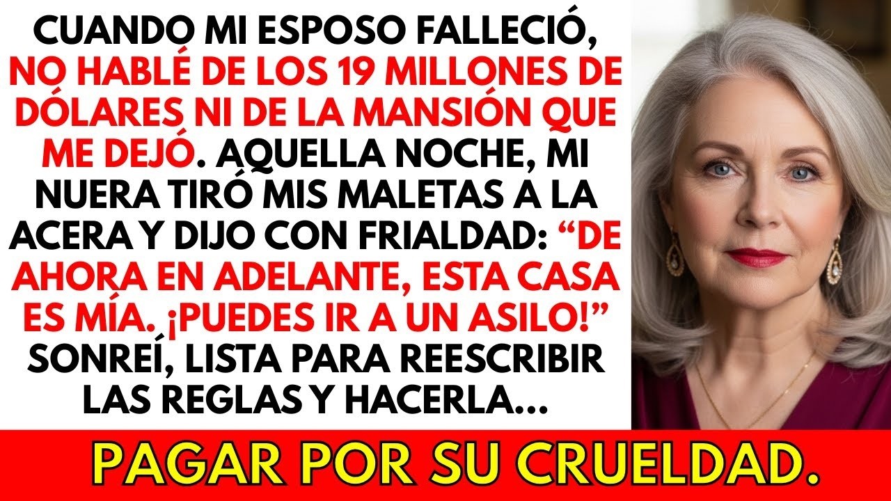 El día que enviudé, mi nuera gritó: 