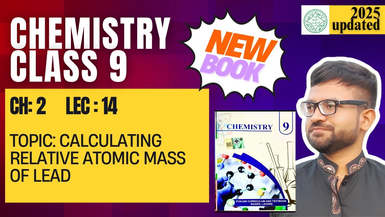 Class 9 Chemistry | New Book Chapter 2 Lecture 14 | Calculating Relative Atomic Mass of Lead (Pb) 🧮
