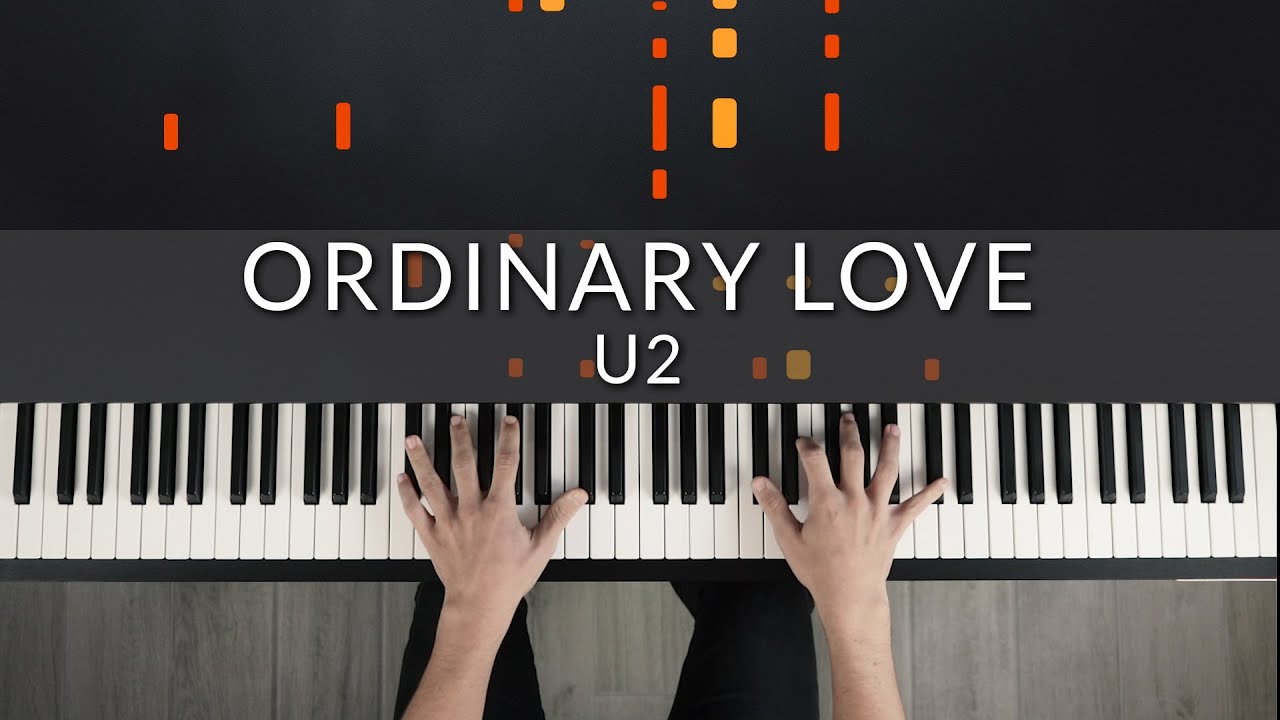 Ordinary Love - U2 | Tutorial of my Piano Cover
