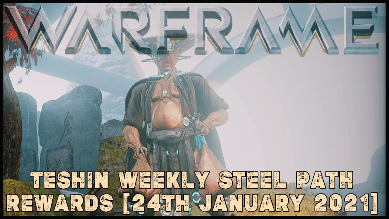 Warframe- Teshin Weekly Steel Path Rewards [24th January 2021]